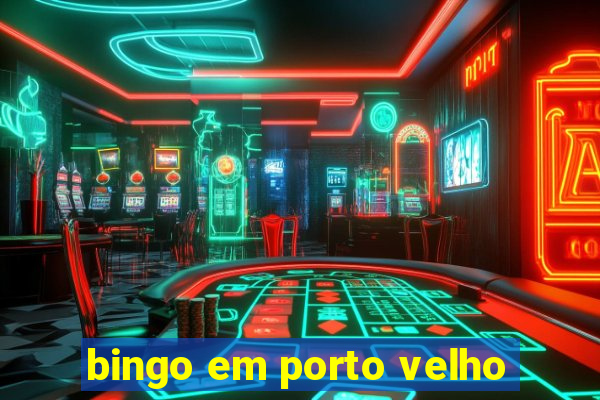 bingo em porto velho